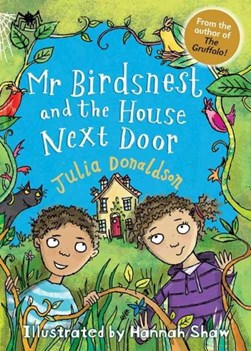 Mr Birdsnest and the house next door by Julia Donaldson
