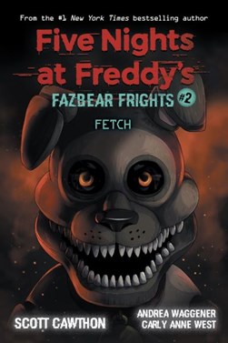 Five Nights at Freddy's: Fazbear Frights by Scott Cawthon