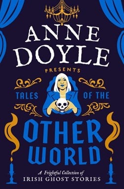 Tales of the otherworld by Anne Doyle