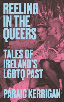 Reeling In The Queers P/B by Páraic Kerrigan