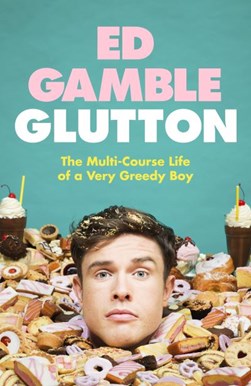 Glutton by Ed Gamble