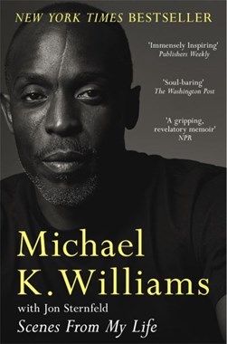 Scenes from my life by Michael Kenneth Williams
