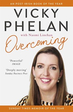 Overcoming A Memoir P/B by Vicky Phelan
