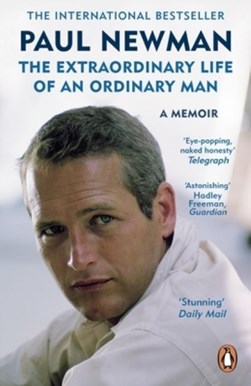 Extraordinary Life Of An Ordinary Man P/B by Paul Newman