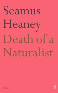 Death Of A Naturalist N/E  P/B by Seamus Heaney