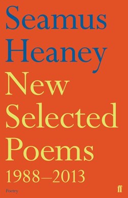 New Selected Poems 1988-2013 P/B by Seamus Heaney