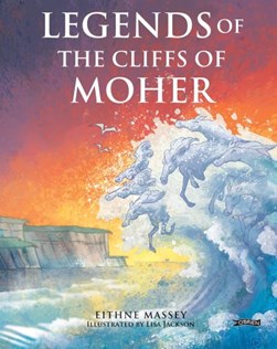 Legends of the Cliffs of Moher by Eithne Massey