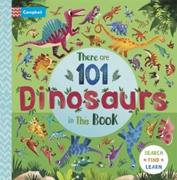 There Are 101 Dinosaurs In This Book Board Book by Chorkung