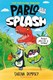 Pablo And Splash P/B by Sheena Dempsey