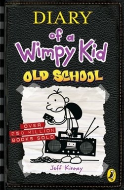 Old School (Diary of a Wimpy Kid book 10) PB by Jeff Kinney