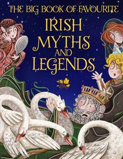 Big Book Of Favourite Irish Legends For Children H/B by Joe Potter