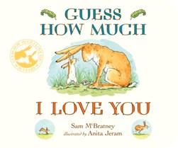 Guess How Much I Love You Board Book by Sam McBratney