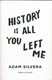 History Is All You Left Me P/B by Adam Silvera