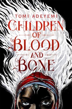 Children Of Blood And Bone P/B by Tomi Adeyemi