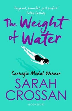 The weight of water by Sarah Crossan