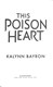 This Poison Heart P/B by Kalynn Bayron