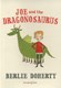 JOE AND THE DRAGONOSAURUS P/B by Berlie Doherty