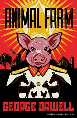 Animal Farm (Super Readable Edition) P/B by George Orwell
