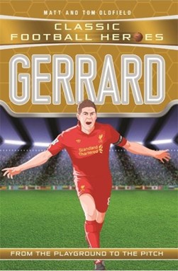 Steven Gerrard P/B Classic Football Heroes by Matt Oldfield
