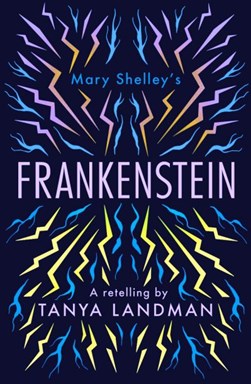 Frankenstein A Retelling P/B by Tanya Landman