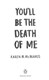 Youll Be The Death Of Me P/B by Karen M. McManus