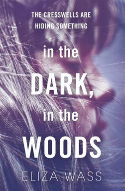 In the dark, in the woods by Eliza Wass