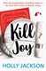 Kill Joy P/B by Holly Jackson