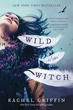 Wild Is The Witch P/B by Rachel Griffin