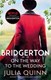 Bridgerton Book 8 On The Way To The Wedding (Gregorys Story) by Julia Quinn