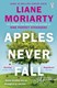 Apples Never Fall P/B by Liane Moriarty