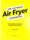 The ultimate air-fryer cookbook by Clare Andrews