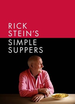 Rick Stein's simple suppers by Rick Stein