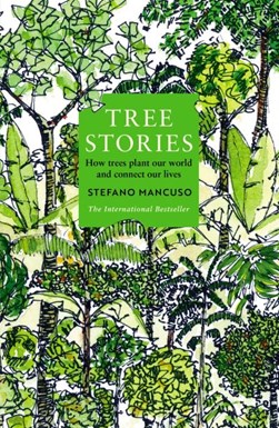 Tree stories by Stefano Mancuso