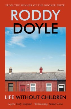 Life Without Children P/B by Roddy Doyle