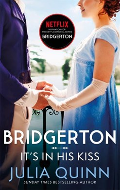 Bridgerton Book 7 Its In His Kiss (Hyacinths Story) P/B by Julia Quinn