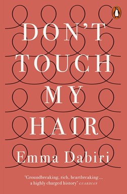 Dont Touch My Hair P/B by Emma Dabiri