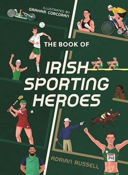 The book of Irish sporting heroes by Adrian Russell