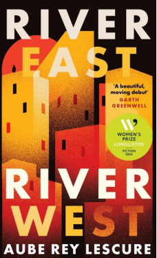 River east, river west by Aube Rey Lescure
