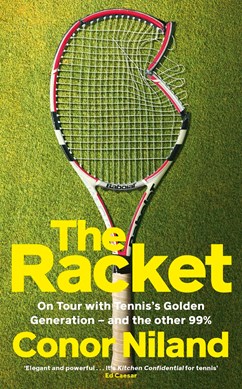 The racket by Conor Niland