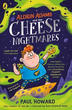 Aldrin Adams And The Cheese Nightmares P/B by Paul Howard