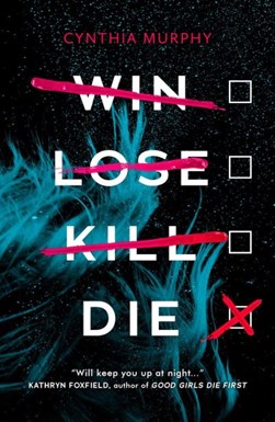 Win Lose Kill Die P/B by Cynthia Murphy