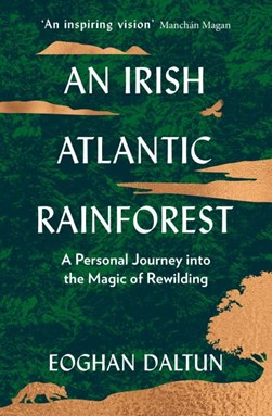 An Irish Atlantic Rainforest H/B by Eoghan Daltun