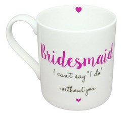 LTM Bridesmaid - I can't say I do without you