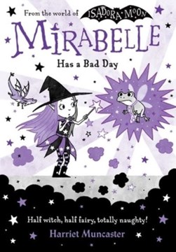 Mirabelle has a bad day by Harriet Muncaster
