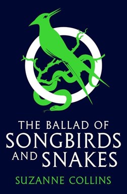 Ballad Of Songbirds And Snakes P/B by Suzanne Collins