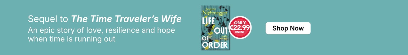banner for Life Out of Order (sequel to The Time Traveler's Wife) by Audrey Niffenegger