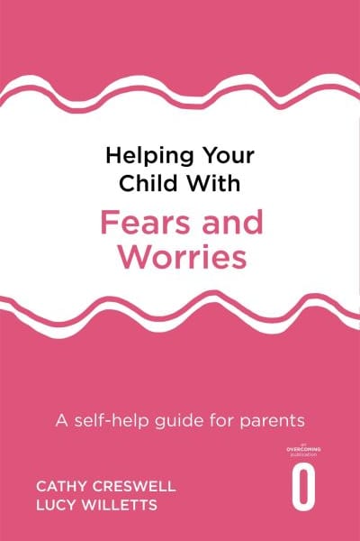 Helping your child with fears and worries