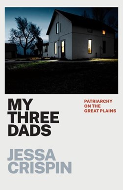 My three dads by Jessa Crispin