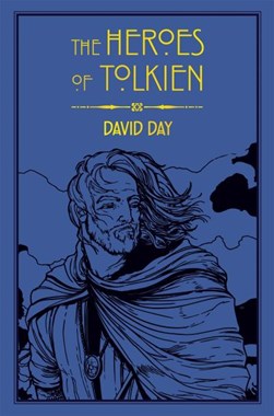 Heroes Of Tolkien (FS) by David Day