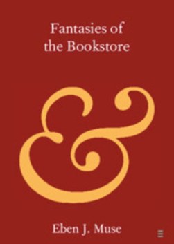 Fantasies of the bookstore by Eben J. Muse
